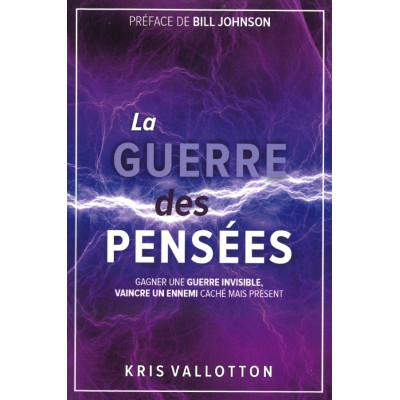 La guerre des pensées un livre de Kris Vallotton