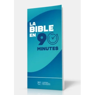 La Bible en 90 minutes - Extraits choisis de la Bible Segond 21