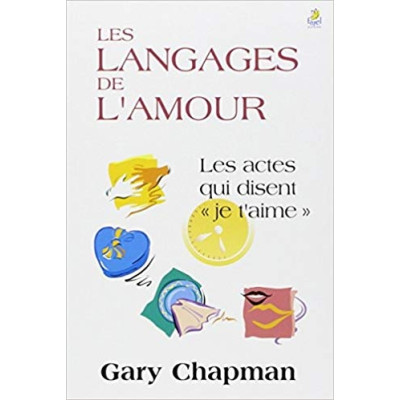 Les langages de l'amour - Gary Chapmann 