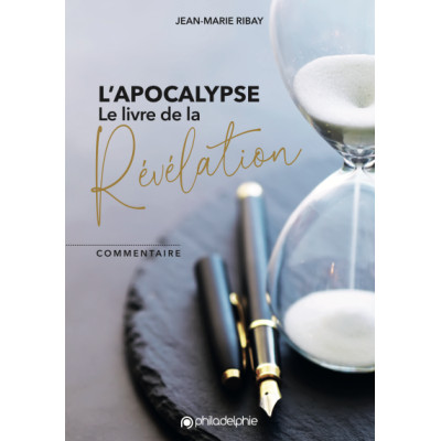 L'Apocalypse livre de la révélation - Jean-Marie Ribay