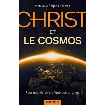 Christ et le cosmos - Edgar Andrews