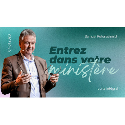 Entrez dans votre ministère - Samuel Peterschmitt 