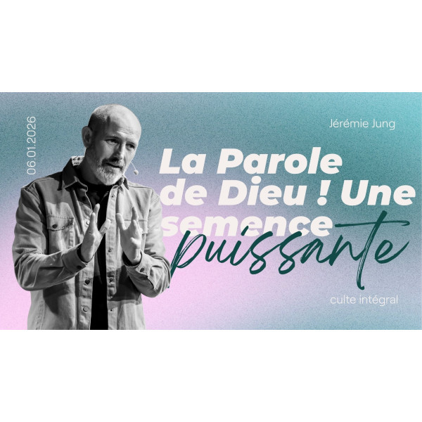 La parole de Dieu, une semence puissante - Jérémie Jung - MP3
