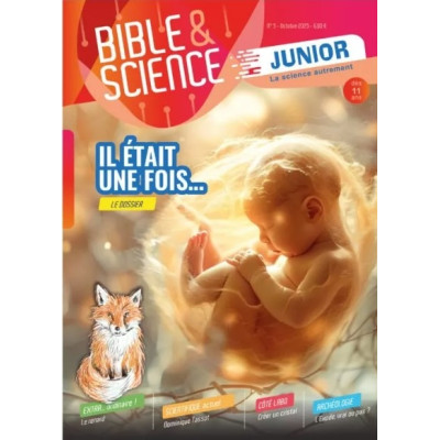 Bible & Science Junior, N° 5 ‘Il était une fois…’ (A partir de 11 ans)