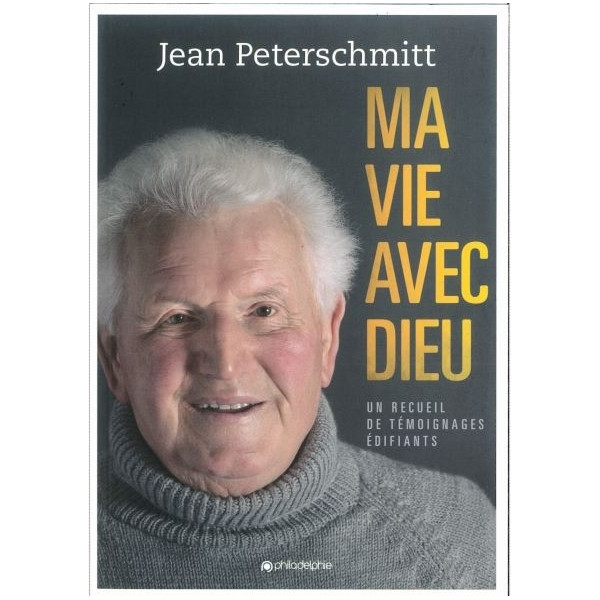 Ma vie avec Dieu - Jean Peterschmitt