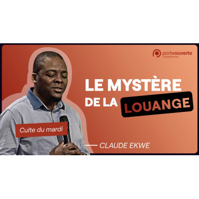 Le mystère de la louange - Claude Ekwé
