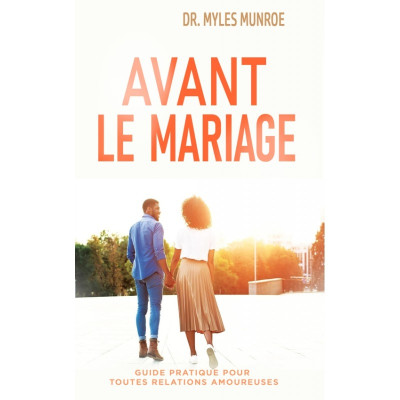 Avant le Mariage... - Myles Munroe