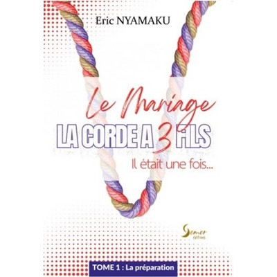La corde a 3 fils, tome 1 La préparation - Eric Nyamaku TOME 1.