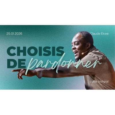 Choisis de pardonner - Claude Ekwe 