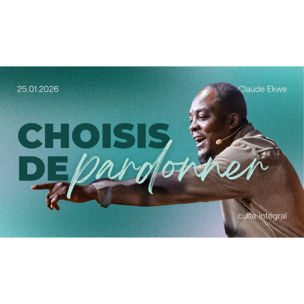 Choisis de pardonner - Claude Ekwe - MP3
