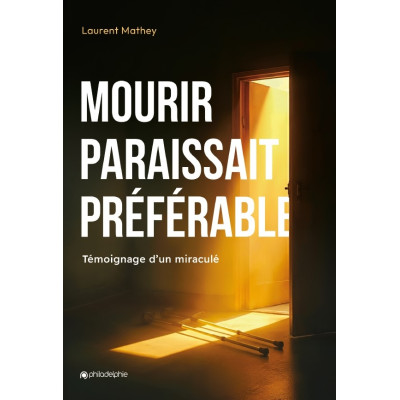 Mourir paraissait préférable - Laurent Mathey