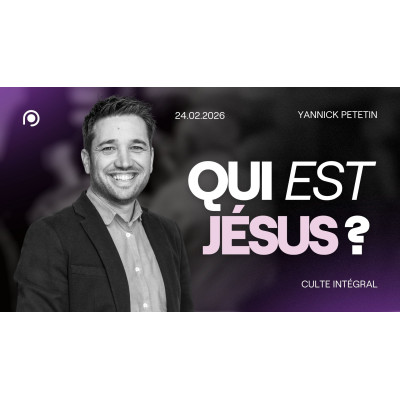 Qui est Jésus - Yannick Petetin 