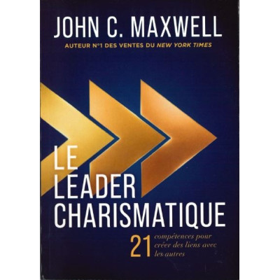 Le leader charismatique  - John Maxwell