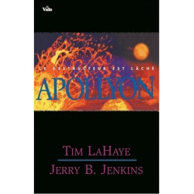 Apollyon un roman de Tim LaHaye et Jerry B. Jenkins
