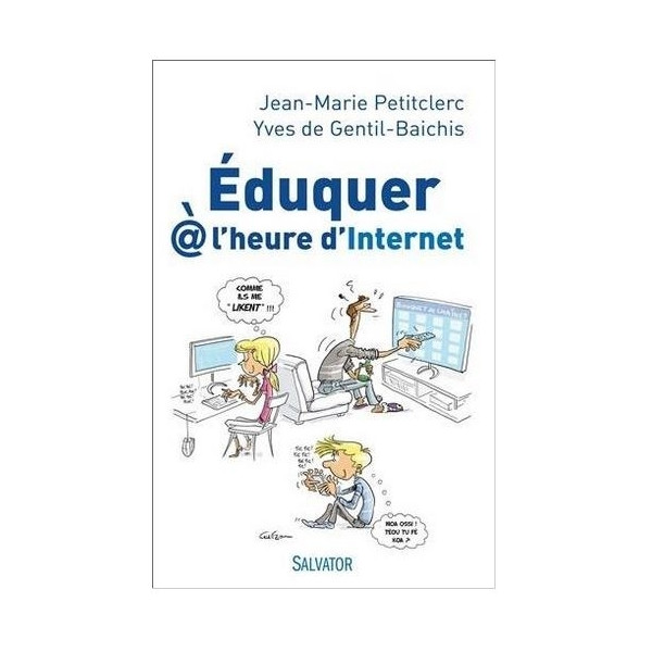 Éduquer à l'heure d'internet - Jean-Marie Peticlerc & Yves de Gentil-Baichis