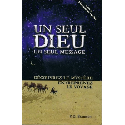 Un seul Dieu un seul message un livre de P.D. Bramsen