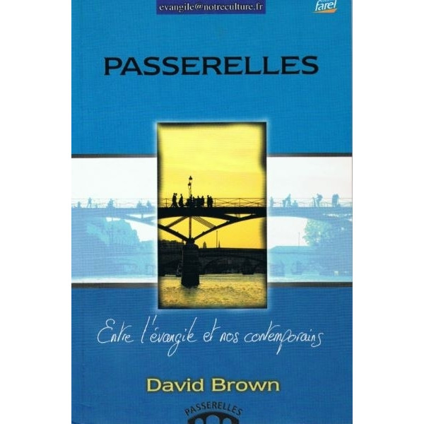 Passerelles - Entre l'Évangile et nos contemporains - David Brown