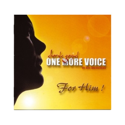 For Him ! - One more voice