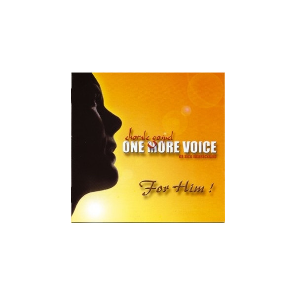 For Him ! - One more voice