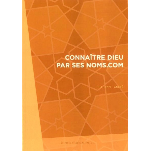 Connaître Dieu par ses noms.com - Philippe André