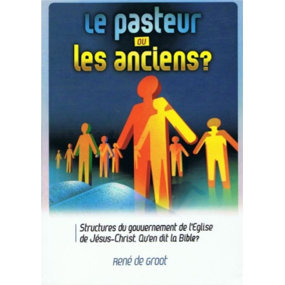 Le pasteur ou les anciens un livre de René de Groot