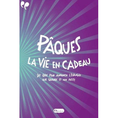 Pâques, la vie en cadeau un livre Collectif