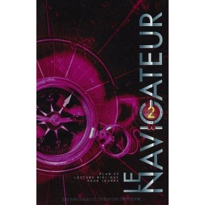 Le navigateur - Plan de lecture biblique pour jeunes - Volume 2 - Collectif