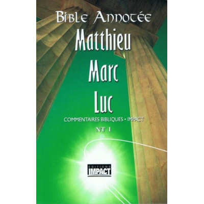 Bible annotée - NT1 Évangiles de Matthieu, Marc et Luc - Collectif