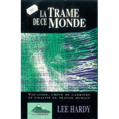 La trame de ce monde - Lee Hardy 