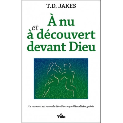 A nu et à découvert devant Dieu - T.D Jakes