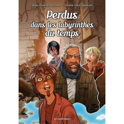 Perdus dans les labyrinthes du temps BD Les Explorateurs tome 6