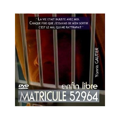 DVD Matricule 52964 enfin libre - Yannis Gauthier