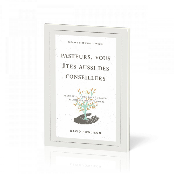 Pasteurs, vous êtes aussi des conseillers - David Powlison