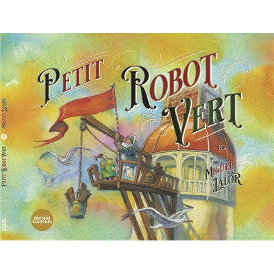Petit Robot Vert - Miguel Lalor