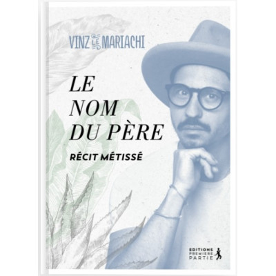 Le Nom du Père - Vinz le Mariachi