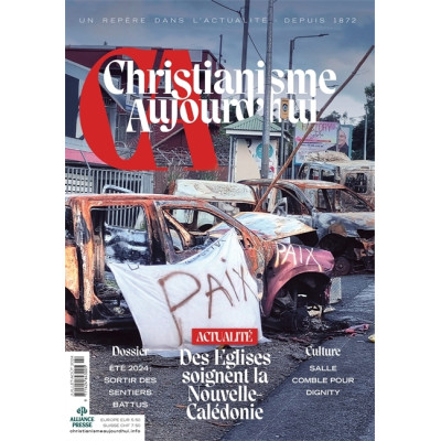Christianisme Aujourd’hui Juillet-Août 2024