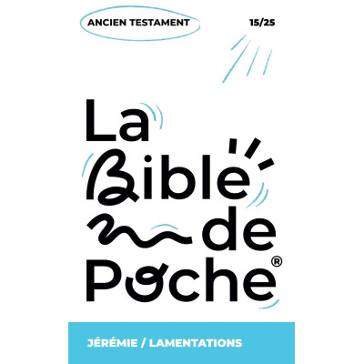 Jérémie, Lamentations : La Bible de Poche volume 15/25