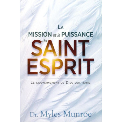 La mission et la puissance du Saint Esprit - Myles Munroe