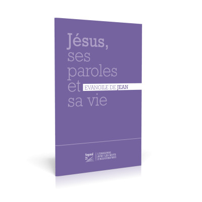 Jésus, ses paroles et sa vie Évangile de Jean Segond 21