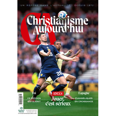 Christianisme Aujourd’hui Juillet-Août 2026